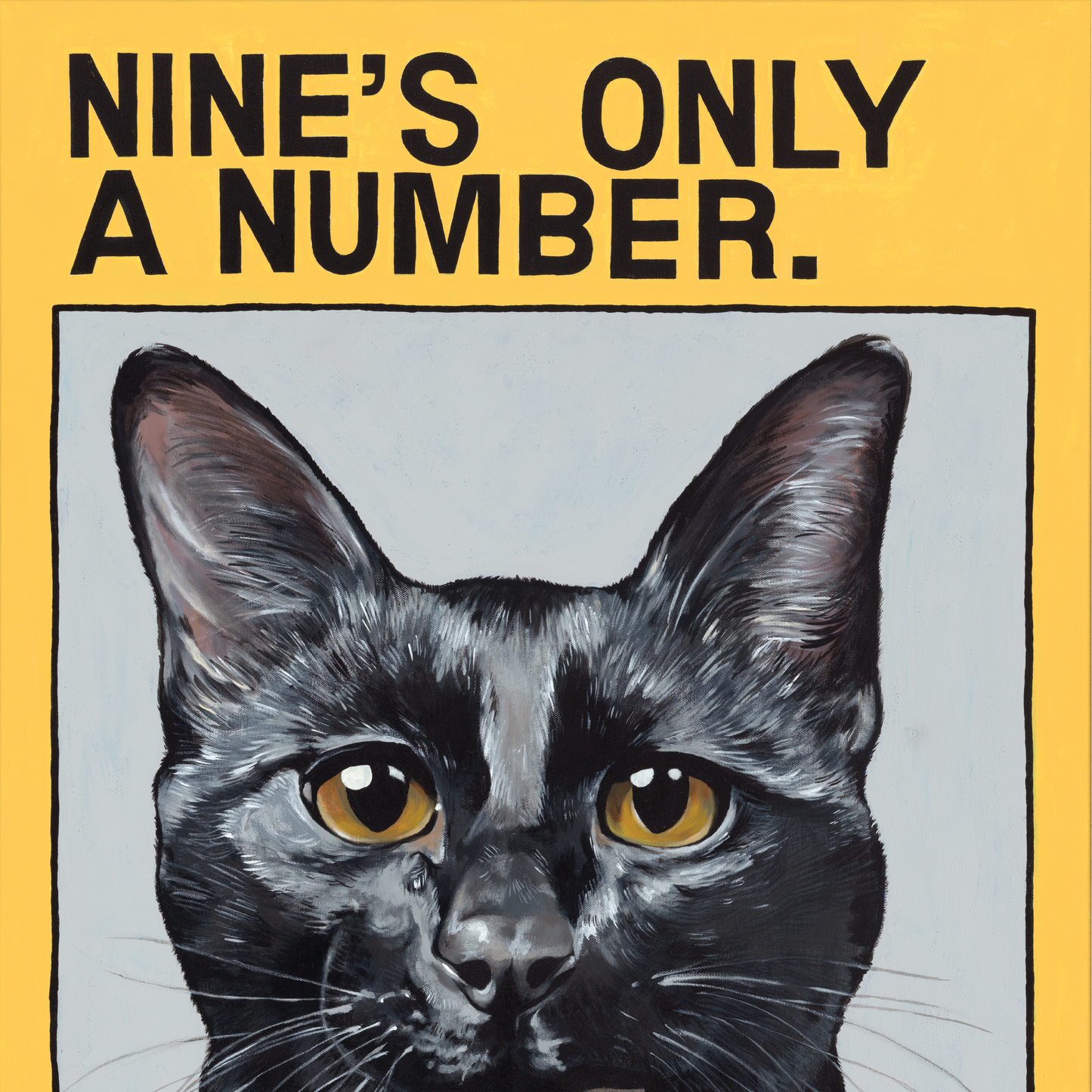 PRINT - NINE'S ONLY A NUMBER