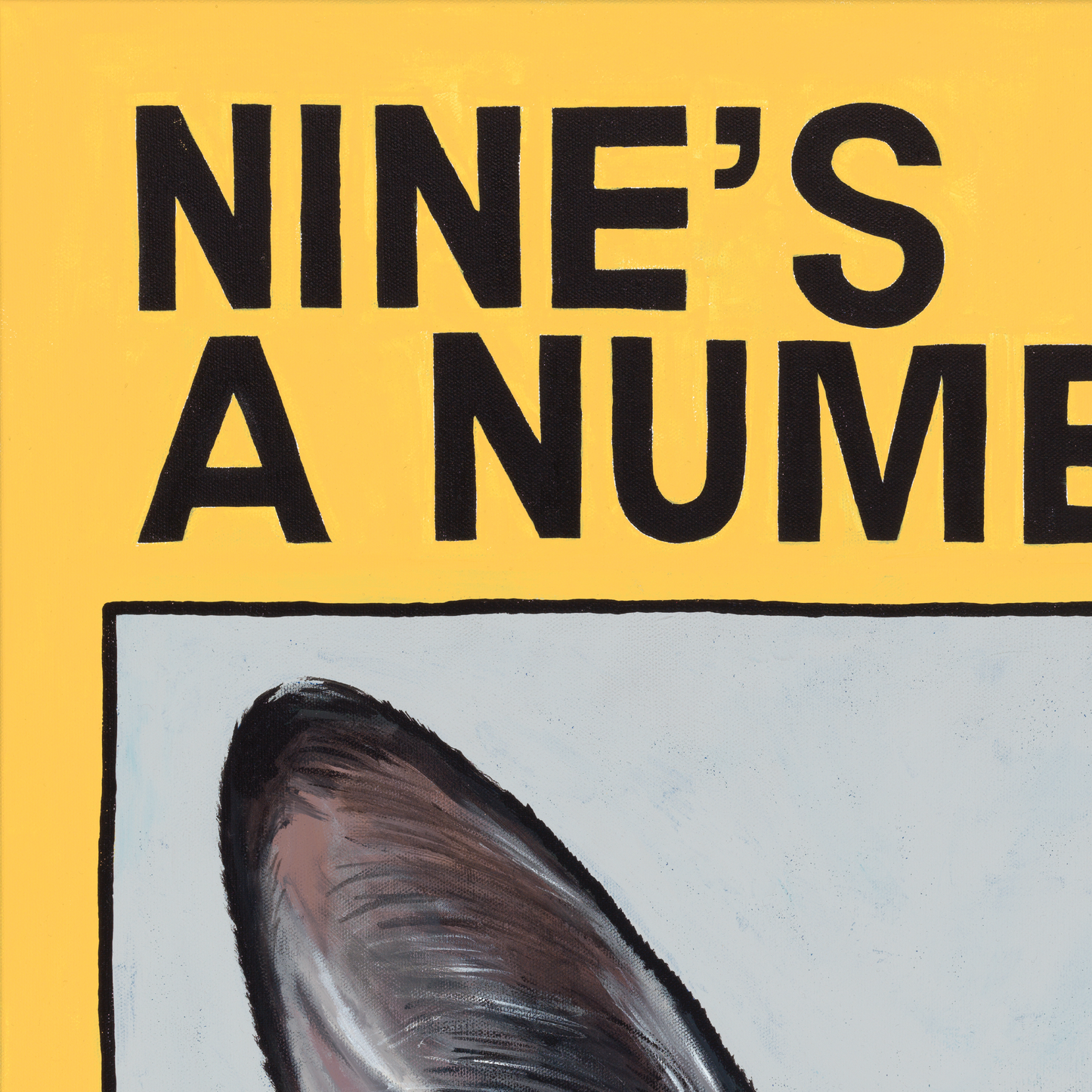 PRINT - NINE'S ONLY A NUMBER