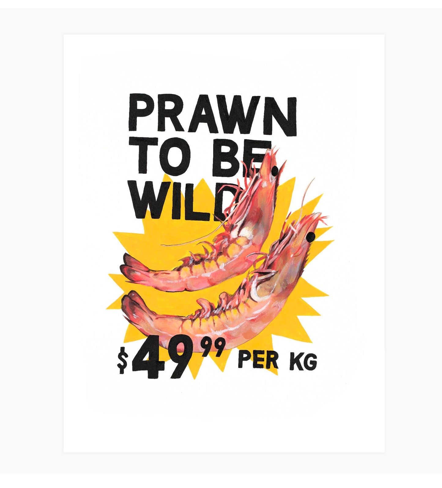 PRAWN TO BE WILD